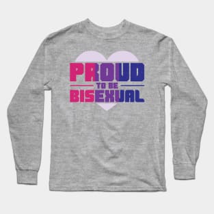 Proud to be Bisexual Long Sleeve T-Shirt